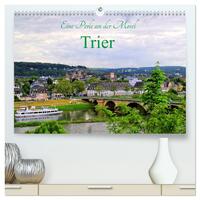 Eine Perle an der Mosel - Trier (hochwertiger Premium Wandkalender 2025 DIN A2 quer), Kunstdruck in Hochglanz