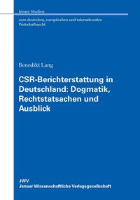 CSR-Berichterstattung in Deutschland: Dogmatik, Rechtstatsachen und Ausblick