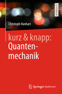 kurz & knapp: Quantenmechanik