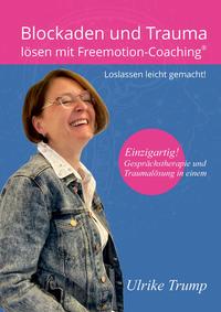 Blockaden und Trauma lösen mit Freemotion-Coaching®