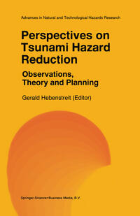 Perspectives on Tsunami Hazard Reduction: Observations, Theory and Planning