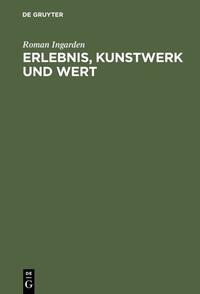 Erlebnis, Kunstwerk und Wert