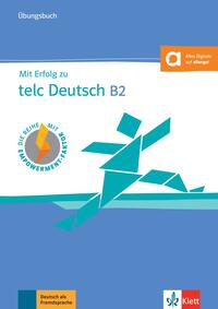 Mit Erfolg zu telc Deutsch B2 – Übungsbuch