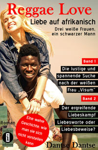 Reggae Love – Liebe auf afrikanisch: Drei weiße Frauen, ein schwarzer Mann (Sammelband)