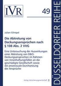 Die Abtretung von Deckungsansprüchen nach § 108 Abs. 2 VVG