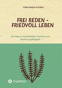 Frei Reden - Friedvoll Leben