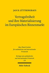 Vertragsfreiheit und ihre Materialisierung im Europäischen Binnenmarkt