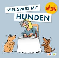 Uli Stein für Tierfreunde: Viel Spaß mit Hunden