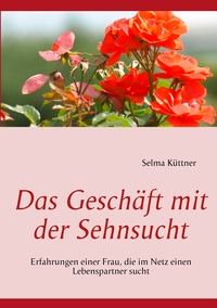 Das Geschäft mit der Sehnsucht