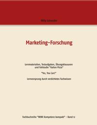 Marketing-Forschung - Lernmaterialien, Testaufgaben, Übungsklausuren und Fallstudie "Italian Pizza"