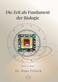 Die Zeit als Fundament der Biologie