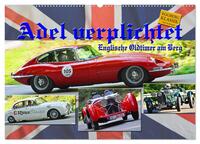 Adel verpflichtet - Englische Oldtimer am Berg (Wandkalender 2025 DIN A2 quer), CALVENDO Monatskalender