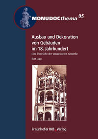 Ausbau und Dekoration von Gebäuden im 18. Jahrhundert