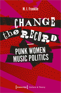 Change the Record – Punk Women Music Politics