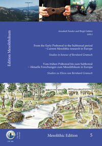 From the Early Preboreal to the Subboreal period – Current Mesolithic research in Europe. Studies in honour of Bernhard Gramsch