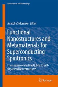 Functional Nanostructures and Metamaterials for Superconducting Spintronics