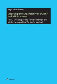 Ursprung und Expansion von DONK- und HÜLS-Namen