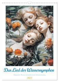 Das Lied der Wassernymphen (Wandkalender 2025 DIN A3 hoch), CALVENDO Monatskalender