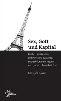 Sex, Gott und Kapital