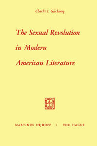 The Sexual Revolution in Modern American Literature