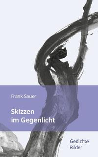 Skizzen im Gegenlicht