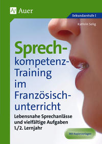 Sprechkompetenz-Training Französisch Lernjahr 1-2