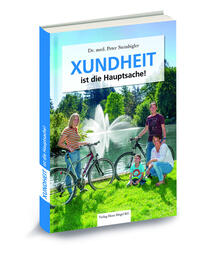 XUNDHEIT ist die Hauptsache!