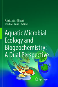 Aquatic Microbial Ecology and Biogeochemistry: A Dual Perspective