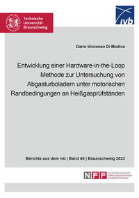 Entwicklung einer Hardware-in-the-Loop Methode zur Untersuchung von Abgasturboladern unter motorischen Randbedingungen an Heißgasprüfständen