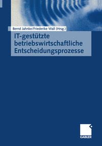 IT-gestützte betriebswirtschaftliche Entscheidungsprozesse