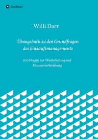 Übungsbuch zu den Grundfragen des Einkaufsmanagements