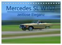 Mercedes SL W107 - zeitlose Eleganz (Tischkalender 2025 DIN A5 quer), CALVENDO Monatskalender