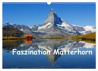 Faszination Matterhorn (Wandkalender 2025 DIN A3 quer), CALVENDO Monatskalender