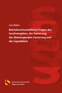 Betriebswirtschaftliche Fragen des Insolvenzplans, der Sanierung, der übertragenden Sanierung und der Liquidation