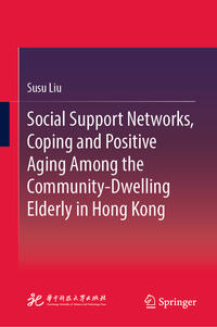 Social Support Networks, Coping and Positive Aging Among the Community-Dwelling Elderly in Hong Kong