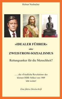 "Idealer Führer" oder Zweistrom-Sozialismus - Rettungsanker für die Menschheit?