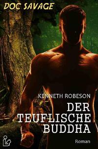 DOC SAVAGE - DER TEUFLISCHE BUDDHA