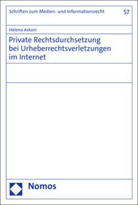 Private Rechtsdurchsetzung bei Urheberrechtsverletzungen im Internet