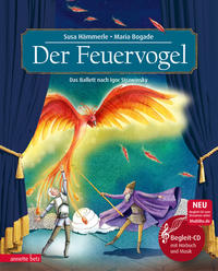 Der Feuervogel (Das musikalische Bilderbuch mit CD und zum Streamen)