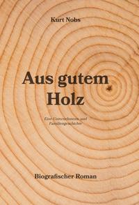 Aus gutem Holz