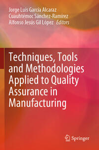 Techniques, Tools and Methodologies Applied to Quality Assurance in Manufacturing