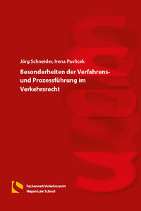 Besonderheiten der Verfahrens- und Prozessführung im Verkehrsrecht