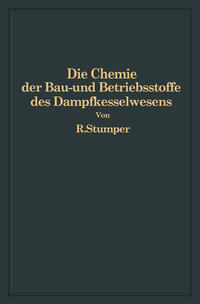 Die Chemie der Bau- und Betriebsstoffe des Dampfkesselwesens