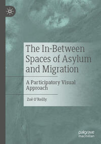 The In-Between Spaces of Asylum and Migration