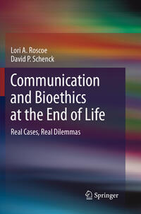 Communication and Bioethics at the End of Life