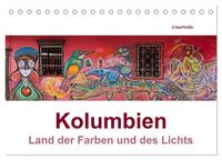 Kolumbien - Land der Farben und des Lichts (Tischkalender 2025 DIN A5 quer), CALVENDO Monatskalender