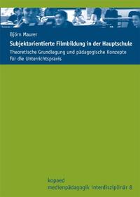 Subjektorientierte Filmbildung in der Hauptschule