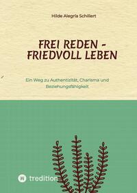 Frei Reden - Friedvoll Leben