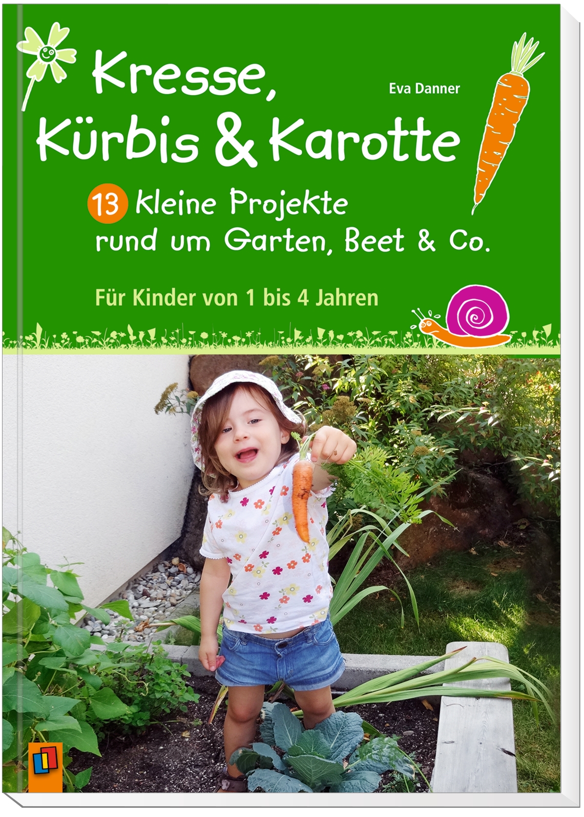 Kresse, Kürbis und Karotte: 13 kleine Projekte rund um Garten, Beet & Co.