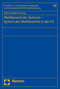 Wettbewerb der Systeme - System des Wettbewerbs in der EU